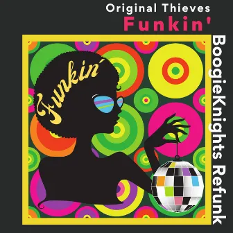 Funkin' (BoogieKnights ReFunk) by Original Thieves