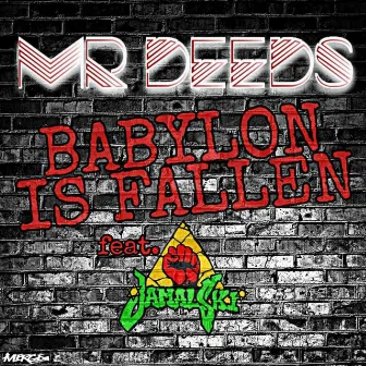 Babylon Is Fallen by Mr Deeds