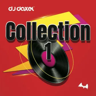 Collection 1 by DJ DAXEL