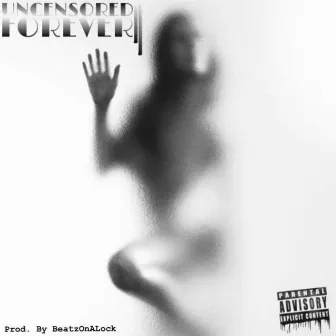 Uncensored Forever II by Tone Uncensored