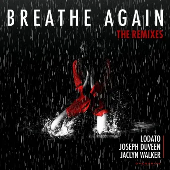 Breathe Again Remixes by Jaclyn Walker