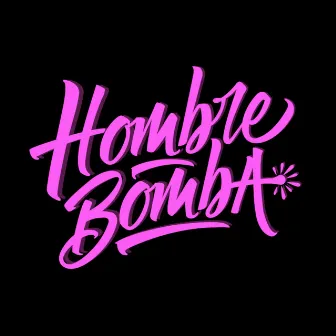 La Bomba de Tiempo by Hombre Bomba