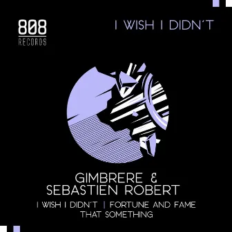 I Wish I Didn't EP by Gimbrère