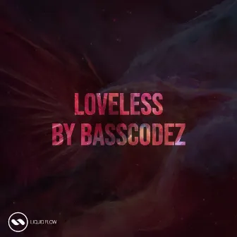 Loveless by Basscodez