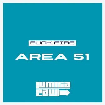 Area 51 by Punk Fire