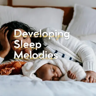 Developing Sleep Melodies by Musique pour Bébé