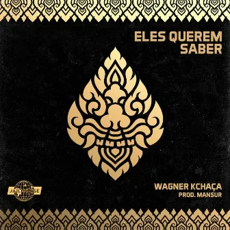 Eles Querem Saber by Wagner Kchaça