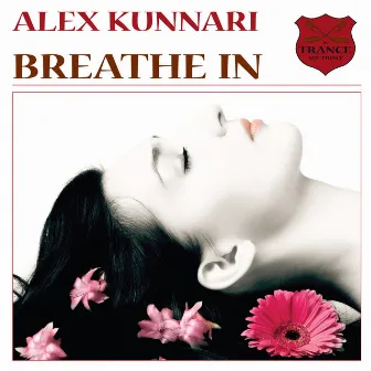 Breathe In by Alex Kunnari