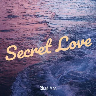 Secret Love by Chad Mac