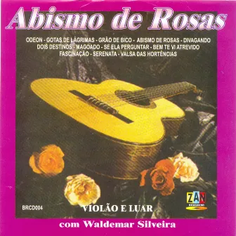 Abismo de Rosas by Waldemar Silveira