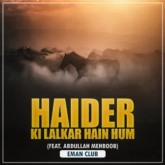 Haider Ki Lalkar Hain Hum by Eman Club