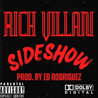 SIDESHOW by Rich Villan