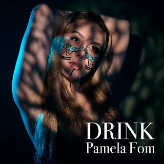 Drink by Pamela Fom