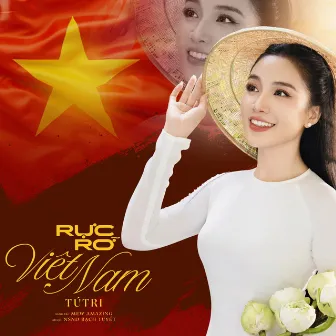 Rực Rỡ Việt Nam by Tú Tri