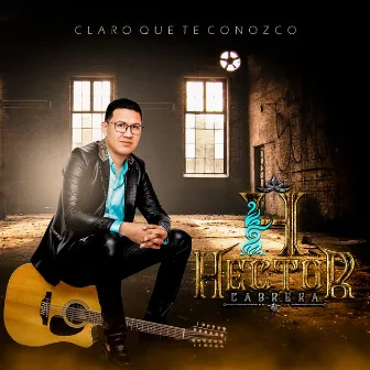 Claro Que Te Conozco by Héctor Cabrera