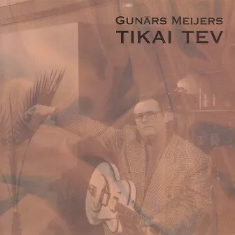 Tikai Tev by Gunārs Meijers