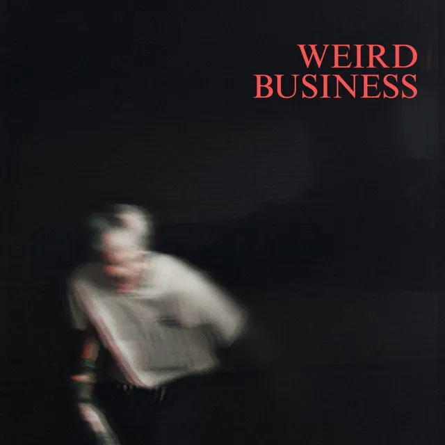 Weird Business