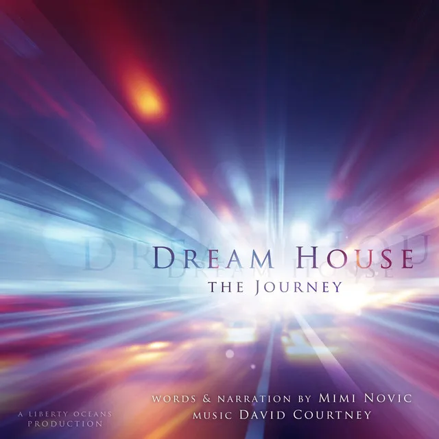 Dream House: The Journey