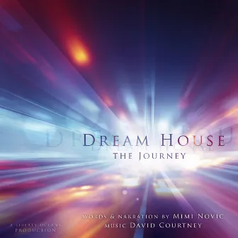 Dream House: The Journey by David Courtney