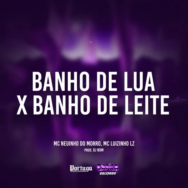 Mtg Banho de Lua X Banho de Leite