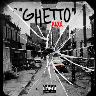 Ghetto by Raxx