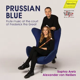 Prussian Blue: Flute Music at the Court of Frederick the Great by Alexander von Heißen