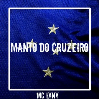 Manto do Cruzeiro by Mc Lyny