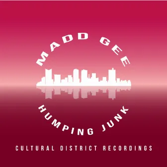 Humping Junk by Madd Gee