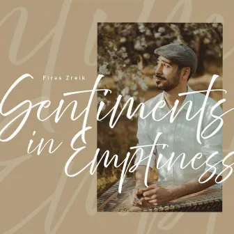 Sentiments in Emptiness by Firas Zreik