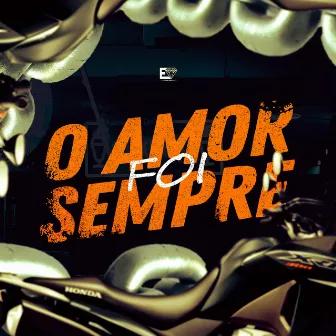 O Amor Sempre Foi by Unknown Artist