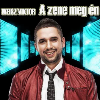 A Zene Meg Én by Weisz Viktor