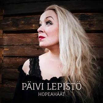 Hopeahäät by Päivi Lepistö