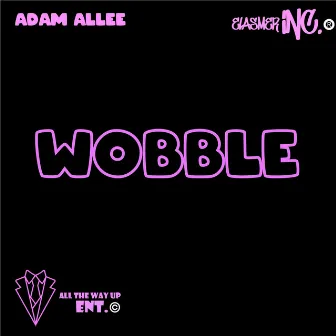 Wobble by Adam Allee