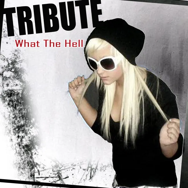 What The Hell (Avril Lavigne Tribute)