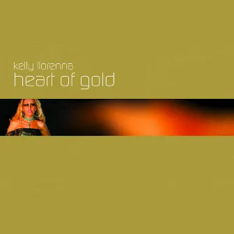 Heart Of Gold by Kelly Llorenna