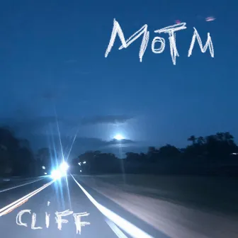 M.O.T.M. by Cliff