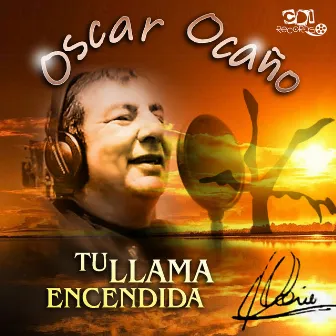 Tu llama encendida by Oscar Ocaño