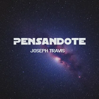 Pensandote by Joseph Travis