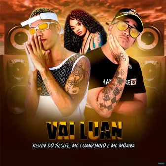 Vai Luan by Mc Luanzinho