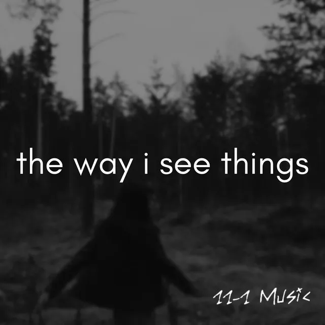 the way i see things