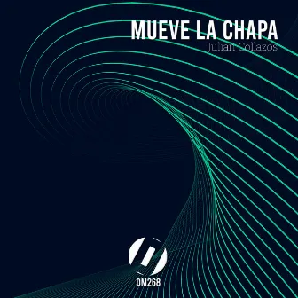 Mueve la Chapa by Julian Collazos