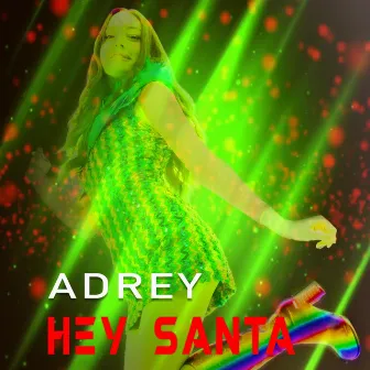 Hey Santa by Adrey