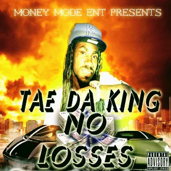 No Losses by Tae Da King