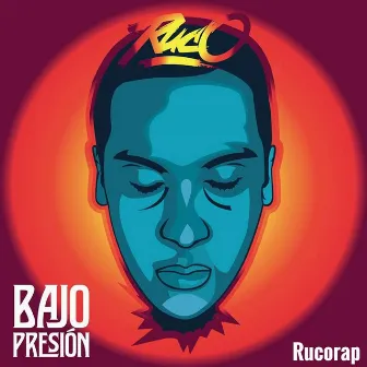 Bajo Presión by Rucorap