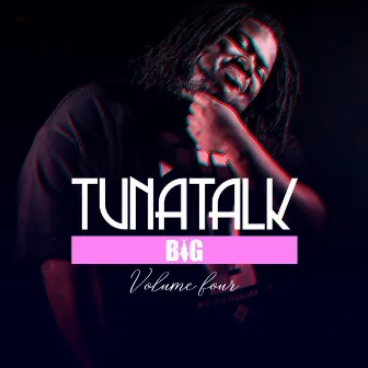 Tuna Talk, Vol. 4 by Big Tuna