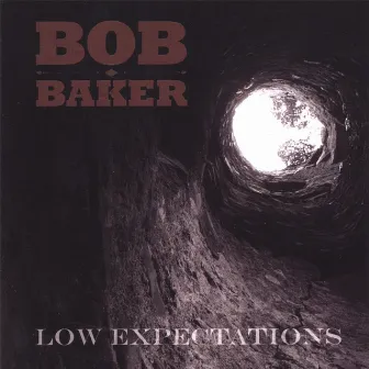 Low Expectations by Bob Baker