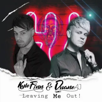 Leaving Me out ! by Kyle Finn