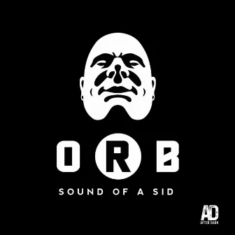 Sound Of A Sid by O.R.B.