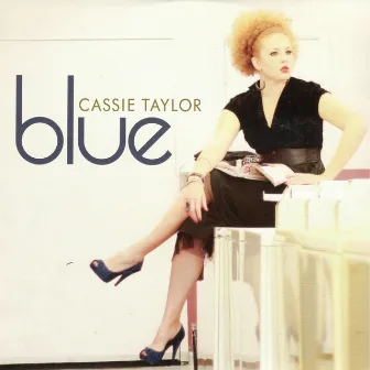 Blue by Cassie Taylor