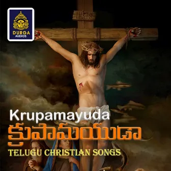 Krupamayuda (Telugu Christian songs) by Jolly Antony